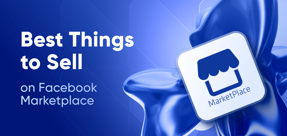 Best Things to Sell on Facebook Marketplace in 2025