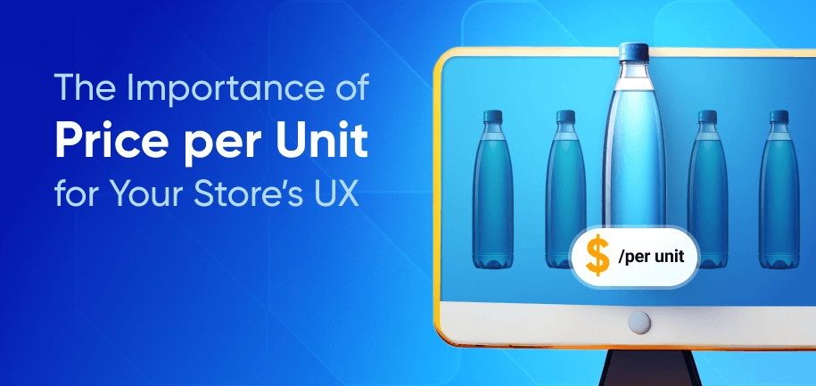 What Is Unit Price? A Guide to Improving Trust & Conversions