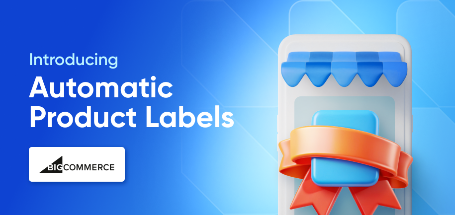Automatic Product Labels for BigCommerce