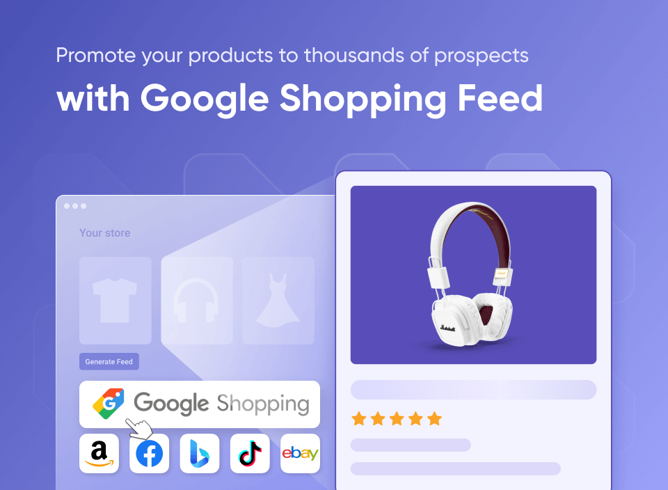 List your products on top shopping platforms with Google Shopping Feed